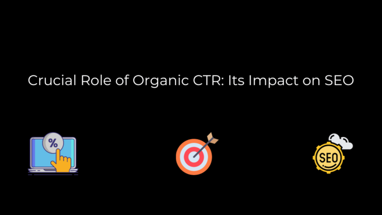 Crucial Role of Organic CTR: Its Impact on SEO