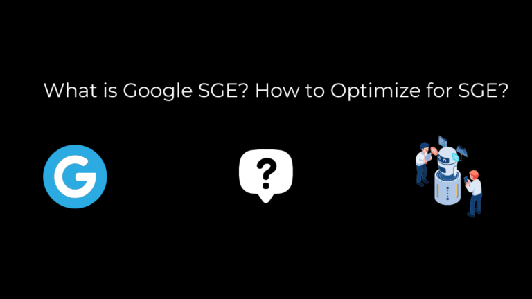 What is Google SGE? How to Optimize for SGE?